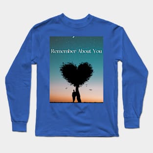 Remember About You Long Sleeve T-Shirt